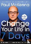 McKenna, Paul - Change Your Life In Seven Days