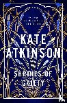 Atkinson, Kate - Shrines of Gaiety