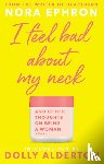 Ephron, Nora - I Feel Bad About My Neck - with a new introduction from Dolly Alderton