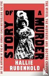 Rubenhold, Hallie - Story of a Murder