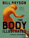 Bryson, Bill - The Body Illustrated