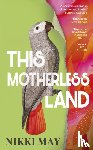 May, Nikki - This Motherless Land