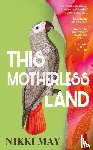 May, Nikki - This Motherless Land