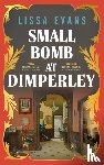 Evans, Lissa - Small Bomb At Dimperley