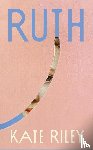 Riley, Kate - Ruth