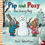 Reid, Camilla (Editorial Director) - Pip and Posy: The Snowy Day