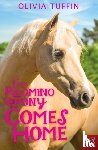 Tuffin, Olivia - The Palomino Pony Comes Home