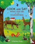Nosy Crow Ltd - National Trust: Look and Say What You See in the Countryside