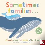  - Sometimes Families . . .