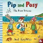 Reid, Camilla (Editorial Director) - Pip and Posy: The New Friend