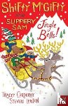 Corderoy, Tracey - Shifty McGifty and Slippery Sam: Jingle Bells!