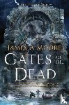 Moore, James A - Gates of the Dead