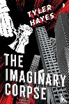Hayes, Tyler - The Imaginary Corpse