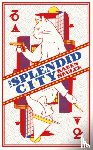 Heuler, Karen - The Splendid City