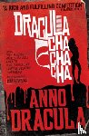 Newman, Kim - Anno Dracula: Dracula Cha Cha Cha
