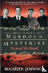Jennings, Maureen - Murdoch Mysteries - Vices of My Blood