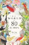 Unwin, Mike - Around the World in 80 Birds