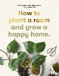 Harding, Erin, Doane, Morgan - How to plant a room