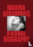 Tylevich, Katya, Abramovic, Marina - Marina Abramovic - A Visual Biography