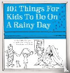 Isaac, Dawn - 101 Things for Kids to do on a Rainy Day