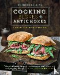 Collins, Brendan - Cooking, Blokes and Artichokes: A Modern Man's Kitchen Handbook