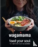 Wagamama Limited - wagamama Feed Your Soul