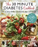 Caldesi, Katie - The 30 Minute Diabetes Cookbook