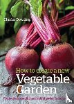 Dowding, Charles - How to Create a New Vegetable Garden
