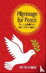 Kumar, Satish - Pilgrimage for Peace
