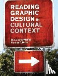 Lees-Maffei, Grace (Professor of Design History, Maffei, Nicolas P. (Norwich University College of the Arts - Reading Graphic Design in Cultural Context