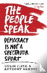 Arnove, Anthony, Firth, Colin - The People Speak