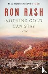 Rash, Ron - Nothing Gold Can Stay
