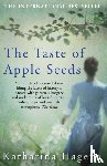 Hagena, Katharina - The Taste of Apple Seeds