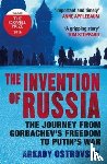 Ostrovsky, Arkady - The Invention of Russia