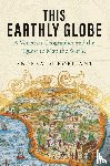 Robilant, Andrea di - This Earthly Globe