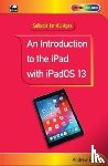 Edney, Andrew - An Introduction to the iPad with iPadOS 13