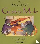 Kathryn Meyrick - The Musical Life of Gustav Mole