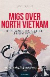 Boniface, Roger (Author) - MiGs Over North Vietnam
