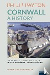 Payton, Prof. Philip - Cornwall: A History