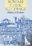 Barton, Ian M. - Roman Public Buildings