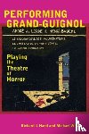 Hand, Prof. Richard J., Wilson, Prof. Michael - Performing Grand-Guignol