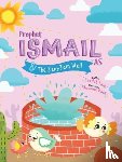 Taib, Saadah - Prophet Ismail and the ZamZam Well Activity Book