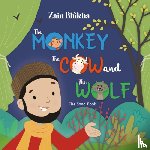 Bhikha, Zain - The Monkey, the Cow and the Wolf