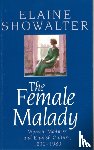 Showalter, Elaine - The Female Malady