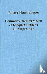 Bautier, Robert-Henri - Commerce mediterraneen et banquiers italiens au Moyen Age