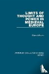 Peters, Edward - Limits of Thought and Power in Medieval Europe