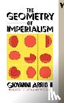 Arrighi, Giovanni - The Geometry of Imperialism