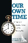 Roediger, David R, Foner, Philip S - Our Own Time