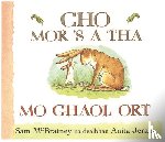 McBratney, Sam - Cho Mor 'S a Tha Mo Ghaol Ort