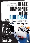 Ferguson, Ron - Black Diamonds and the Blue Brazil NEW EDITION